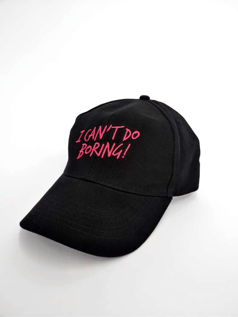 "I Can't Do Boring" Baseball Hat