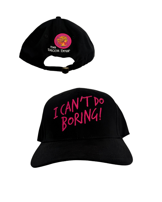 "I Can't Do Boring" Baseball Hat