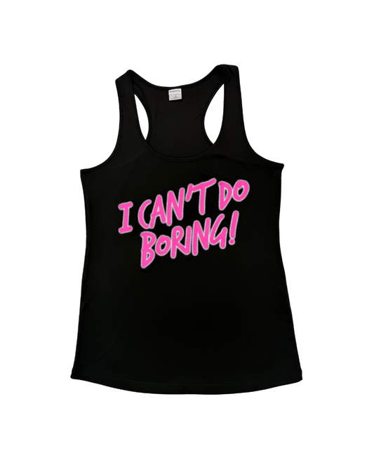 "I Can't Do Boring"  Razorback Active Tank Top